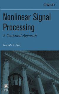Nonlinear Signal Processing - Gonzalo Arce
