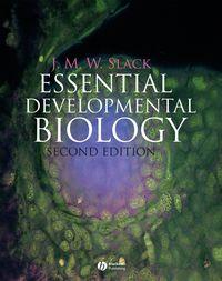 Essential Developmental Biology - Jonathan M. W. Slack