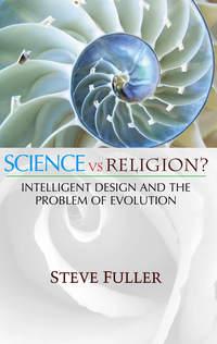 Science vs. Religion - Steve Fuller