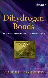 Dihydrogen Bond - Vladimir Bakhmutov