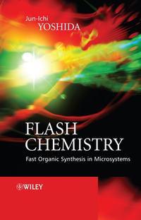 Flash Chemistry, Jun-ichi  Yoshida аудиокнига. ISDN43561480