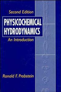 Physicochemical Hydrodynamics - Ronald Probstein