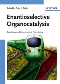 Enantioselective Organocatalysis,  аудиокнига. ISDN43561616