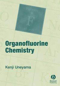 Organofluorine Chemistry, Kenji  Uneyama audiobook. ISDN43561840