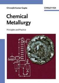 Chemical Metallurgy - Chiranjib Gupta
