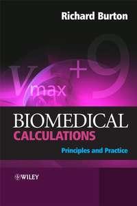 Biomedical Calculations, Richard Burton аудиокнига. ISDN43562216