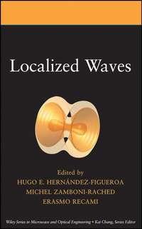 Localized Waves, Michel  Zamboni-Rached аудиокнига. ISDN43562544