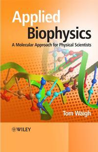 Applied Biophysics - Thomas Waigh
