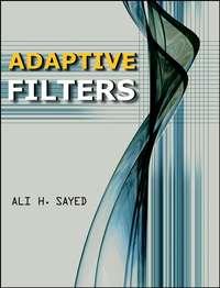 Adaptive Filters - Ali Sayed