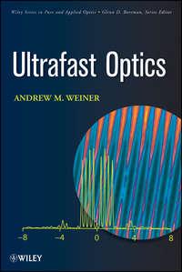 Ultrafast Optics, Andrew  Weiner аудиокнига. ISDN43563664