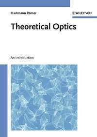 Theoretical Optics - Hartmann Romer