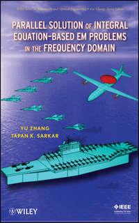 Parallel Solution of Integral Equation-Based EM Problems in the Frequency Domain, Y.  Zhang audiobook. ISDN43564024