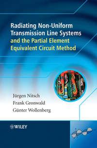 Radiating Nonuniform Transmission-Line Systems and the Partial Element Equivalent Circuit Method - Juergen Nitsch