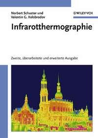 Infrarotthermographie, Norbert  Schuster аудиокнига. ISDN43564768