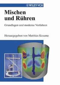 Mischen und Rühren - Matthias Kraume