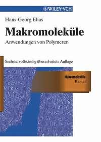 Makromoleküle, Band 3 - Hans-Georg Elias