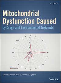 Mitochondrial Dysfunction Caused by Drugs and Environmental Toxicants, Yvonne  Will audiobook. ISDN43565176