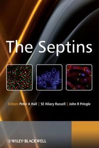 The Septins - Peter A. Hall