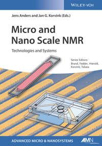 Micro and Nano Scale NMR, Oliver  Brand аудиокнига. ISDN43565600