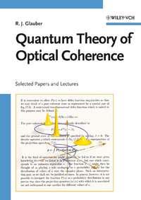 Quantum Theory of Optical Coherence - Roy Glauber