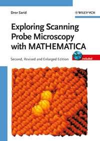 Exploring Scanning Probe Microscopy with MATHEMATICA - Dror Sarid