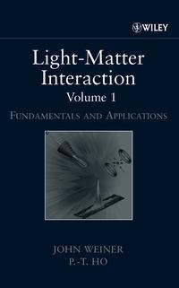 Light-Matter Interaction, Volume 1 - John Weiner