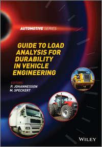 Guide to Load Analysis for Durability in Vehicle Engineering, P.  Johannesson аудиокнига. ISDN43566123