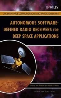 Autonomous Software-Defined Radio Receivers for Deep Space Applications, Jon  Hamkins audiobook. ISDN43566243