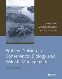 Problem-Solving in Conservation Biology and Wildlife Management - Malcolm L. Hunter