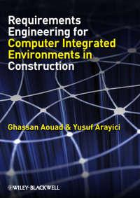 Requirements Engineering for Computer Integrated Environments in Construction, Ghassan  Aouad Hörbuch. ISDN43566355