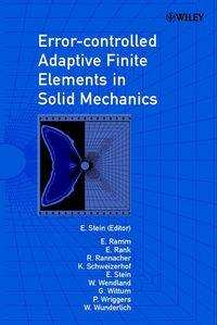 Error-controlled Adaptive Finite Elements in Solid Mechanics - Peter Wriggers