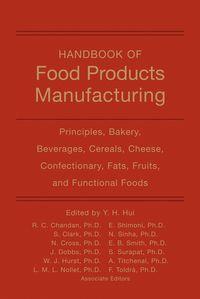 Handbook of Food Products Manufacturing, 2 Volume Set