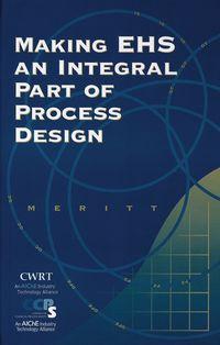 Making EHS an Integral Part of Process Design,  audiobook. ISDN43566675