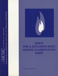 Dows Fire and Explosion Index Hazard Classification Guide -  American Institute of Chemical Engineers (AIChE)