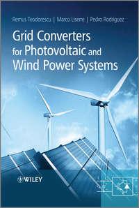 Grid Converters for Photovoltaic and Wind Power Systems, Remus  Teodorescu аудиокнига. ISDN43566875