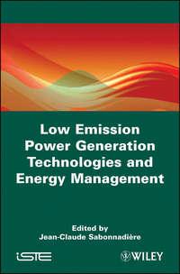 Low Emission Power Generation Technologies and Energy Management - Jean-Claude Sabonnadière