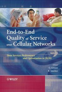 End-to-End Quality of Service over Cellular Networks, Gerardo  Gomez аудиокнига. ISDN43566923