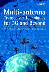 Multi-antenna Transceiver Techniques for 3G and Beyond - Ari Hottinen