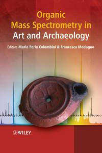 Organic Mass Spectrometry in Art and Archaeology - Francesca Modugno