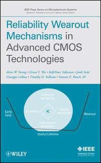 Reliability Wearout Mechanisms in Advanced CMOS Technologies - Rolf-Peter Vollertsen