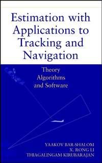 Estimation with Applications to Tracking and Navigation - Yaakov Bar-Shalom