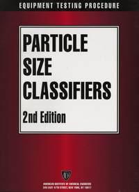 AIChE Equipment Testing Procedure - Particle Size Classifiers, American Institute of Chemical Engineers (AIChE) audiobook. ISDN43567555