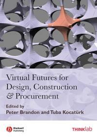 Virtual Futures for Design, Construction and Procurement,  audiobook. ISDN43567651
