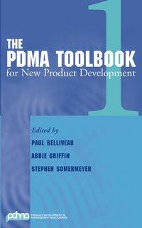 The PDMA ToolBook 1 for New Product Development - Paul Belliveau