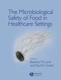 The Microbiological Safety of Food in Healthcare Settings, Paul  Hunter аудиокнига. ISDN43567723