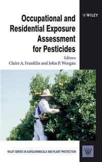 Occupational and Residential Exposure Assessment for Pesticides,  audiobook. ISDN43567835