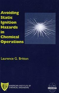 Avoiding Static Ignition Hazards in Chemical Operations - Laurence Britton