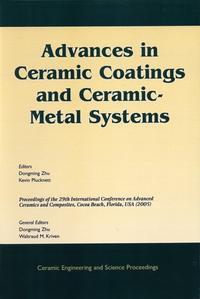 Advances in Ceramic Coatings and Ceramic-Metal Systems, Dongming  Zhu audiobook. ISDN43567923