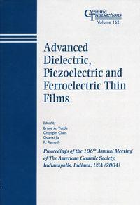 Advanced Dielectric, Piezoelectric and Ferroelectric Thin Films - Quanxi Jia