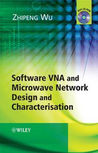 Software VNA and Microwave Network Design and Characterisation, Zhipeng  Wu audiobook. ISDN43568019